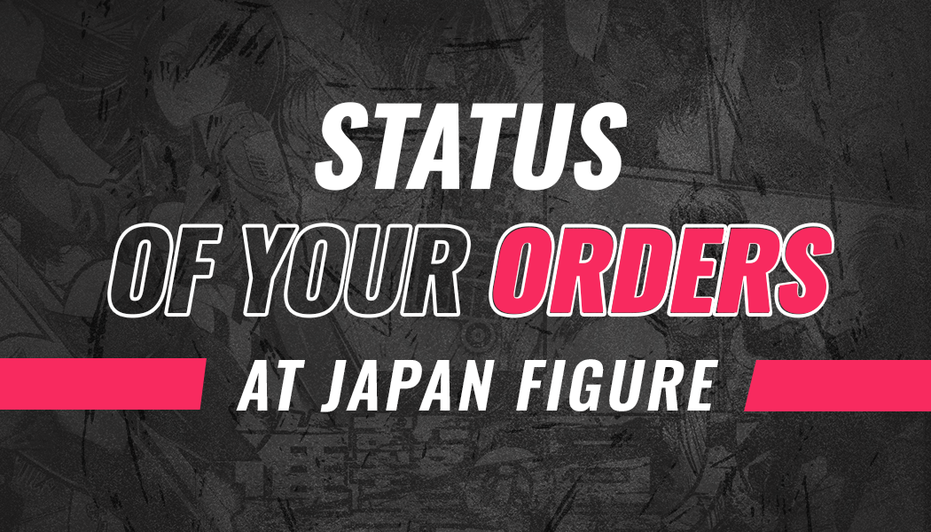 Important News: Status of End-of-Year Orders at Japan Figure