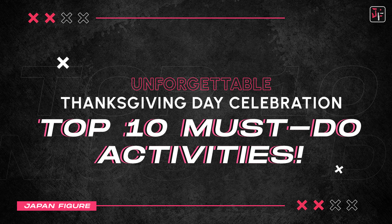 Unforgettable Thanksgiving Day Celebration: Top 10 Must-Do Activities!