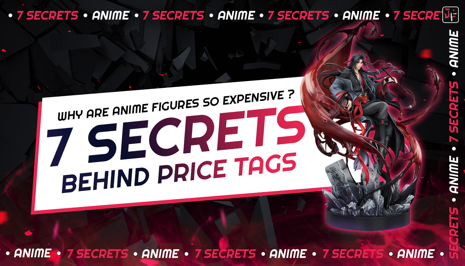 Why Are Anime Figures So Expensive? 7 Secrets Behind Price Tags