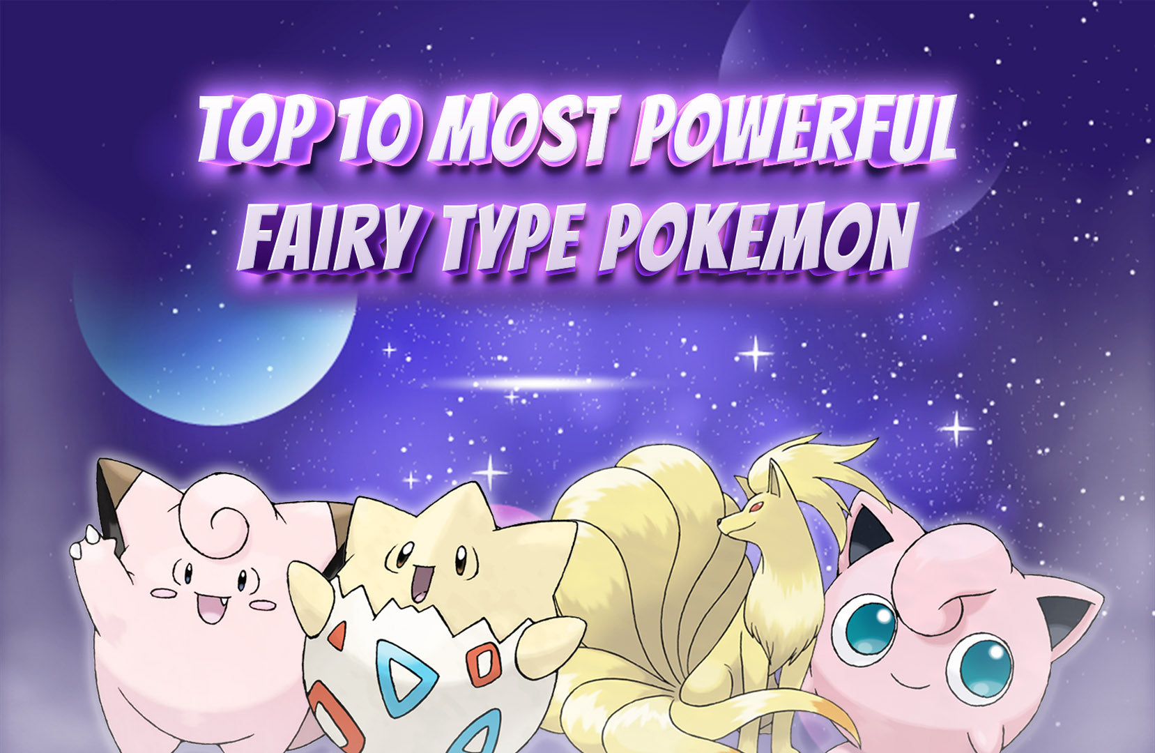 Top 10 Best Fairy-Type Pokémon Ranked for Every Trainer