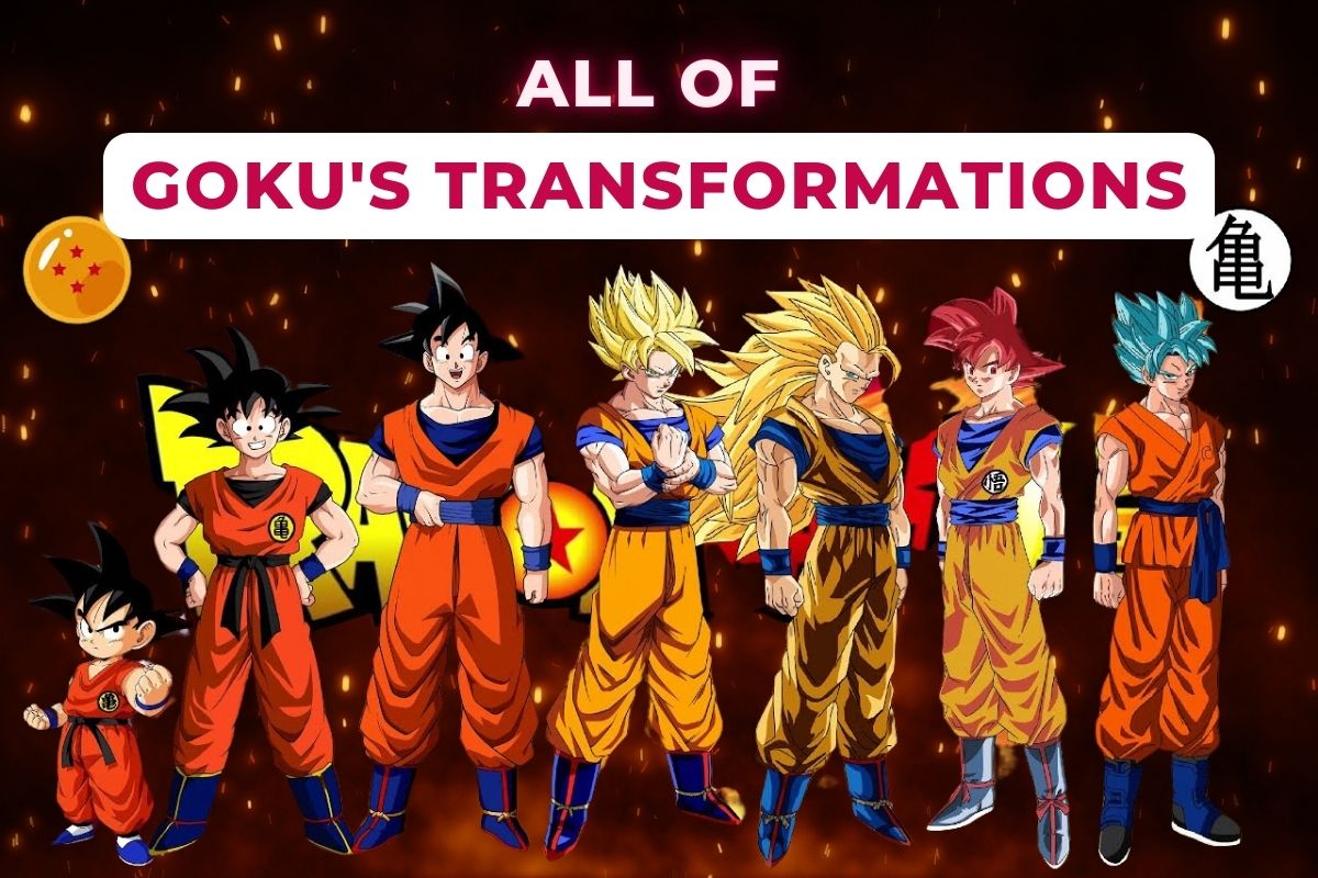 All of Goku's Forms: From Super Saiyan to Ultra Instinct