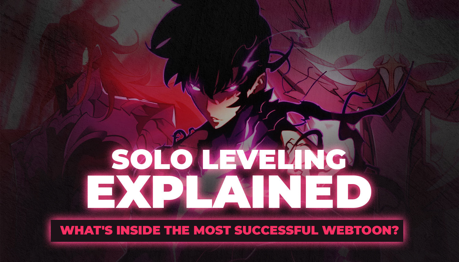 Solo Leveling Explained: The Most Successful Webtoon Secrets